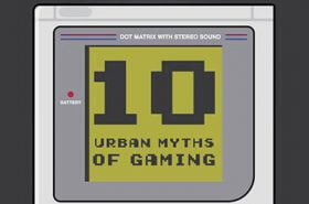 10 urban myths of gaming