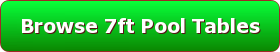 Button for browsing 7ft pool 