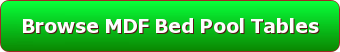 Button for browsing MDF pool tables