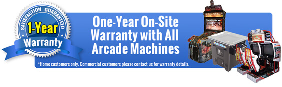 Full One Year Warranty on Arcade Machines