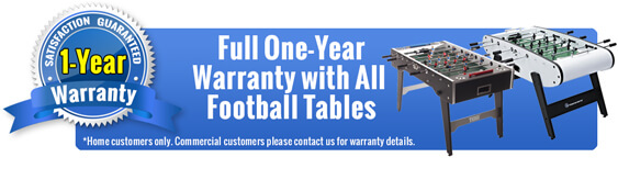 Full One Year Warranty on Football Tables