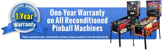 One Year Warranty on All Reconditioned Pinball Machines